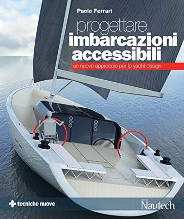 Progettare imbarcazioni accessibili: Un nuovo approccio per lo Yacht Design